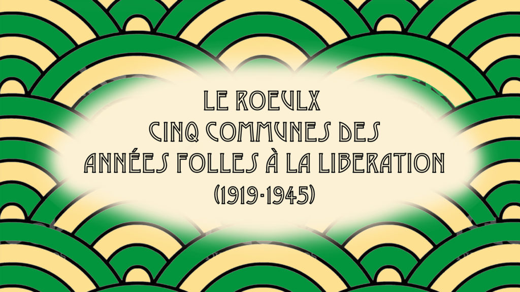 Conférence et exposition / Présentation du nouveau livre  “Le Roeulx, cinq communes : des années folles à la libération”