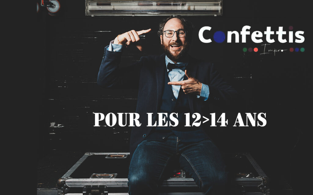 Atelier IMPRO! | 12>14 ans